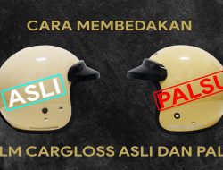 Tips Cara Bedakan Helm Cargloss Asli dan KW