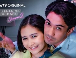 Simak Kapan Jadwal Tayang My Lecturer My Husband Season 2 Epsiode 5B, Cek Link Streaming dan Jamnya di WeTV