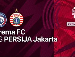 Link Streaming Arema FC Vs Persija, BRI Liga 1 Hari Ini, Minggu 28 Agustus 2022 di Indosiar