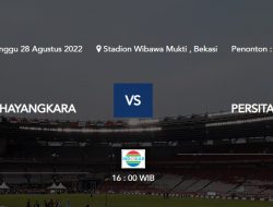 Link Streaming Bhayangkara FC Vs Persita Hari Ini, 28 Agustus 2022 BRI Liga 1