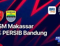 Sedang Berlangsung, Cek Link Streaming PSM Makassar Vs Persib Bandung, Big Match BRI Liga 1 Malam Ini