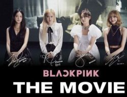 Link Nonton BLACKPINK The Movie, Film Dokumenter Karir Girls Band Korea