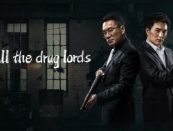 Link Nonton Kill The Drug Lords (2023) Sub Indo HD, Bukan di Drakor Indo, Tapi iQIYI